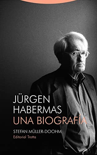 Jürgen Habermas: Una biografía (Tiempo Recobrado)